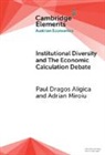 Aligica Paul Dragos, Miroiu Adrian - Institutional Diversity and The Economic Calculation Debate
