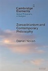 Daniel Nolan - Zoroastrianism and Contemporary Philosophy