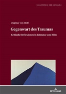 Dagmar Von Hoff, Dagmar Von Hoff - Gegenwart des Traumas