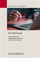 Gregor Danielmeyer, Dirk J Lamprecht, Dirk J. Lamprecht - Die E-Rechnung