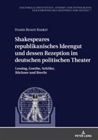 Dustin Benett Runkel, Sonja Fielitz - Shakespeares republikanisches Ideengut und dessen Rezeption im deutschen politischen Theater