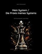 Aaron Nimzowitsch, Jens-Erik Rudolph - Mein System / Die Praxis meines Systems
