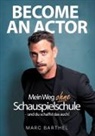 Marc Barthel - Become An Actor