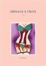 Fina Regina - ménage à trois