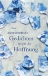 Luisa Baresi - Aus zerrissenen Gedichten tropft die Hoffnung