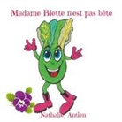 Nathalie Antien - Madame Blette n'est pas bête