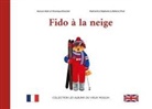 Alain Branchet, Veronique Branchet, Stephanie Le Béhérec Picol - Fido à la neige