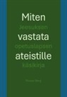 Roope Berg - Miten vastata ateistille