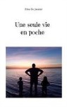 Elisa de Jaunier - Une seule vie en poche