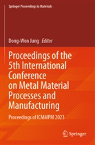 Dong-Won Jung - Proceedings of the 5th International Conference on Metal Material Processes and Manufacturing