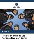 A Enoch, A. Enoch - Polizei in Indien: Die Perspektive der Opfer