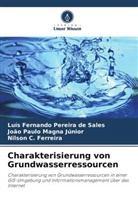 Nilson C. Ferreira, João Magna Júnior, João Paulo Magna Júnior, Luís Fernando Pereira de Sales - Charakterisierung von Grundwasserressourcen