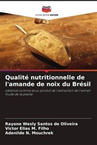 Victor Elias M. Filho, Adenilde N. Mouchrek, Rayone Wesly Santos de Oliveira - Qualité nutritionnelle de l'amande de noix du Brésil