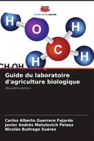 Nicolás Buitrago Suárez, Carlos Alberto Guerrero Fajardo, Javier Andrés Matulevich Pelaez - Guide du laboratoire d'agriculture biologique