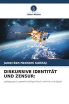 Jamel Ben Hechemi Sarraj - DISKURSIVE IDENTITÄT UND ZENSUR: