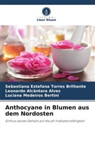 Alcântara Al, Leonardo Alcântara Alves, Luciana Medeiros Bertini, Sebastiana Estefana Torres Brilhante - Anthocyane in Blumen aus dem Nordosten