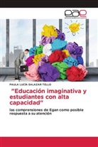 PAULA LUCÍA SALAZAR TELLO - "Educación imaginativa y estudiantes con alta capacidad"
