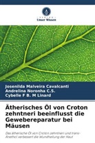 Cybelle F B. M Linard, Josenilda Malveira Cavalcanti, Andrel Noronha C S, Andrelina Noronha C. S., Andrelina Noronha C.S. - Ätherisches Öl von Croton zehntneri beeinflusst die Gewebereparatur bei Mäusen