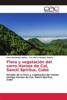 Abel Hernández-Muñoz, Yan Marco Méndez-Duarte - Flora y vegetación del cerro Hornos de Cal, Sancti Spíritus, Cuba