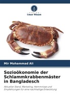 Mir Mohammad Ali - Sozioökonomie der Schlammkrabbenmäster in Bangladesch