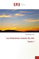 Mouhamadou SALL - Les théorèmes vivants du ciel: Tome 1