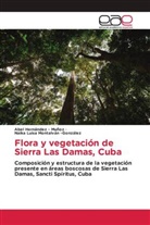 Abel Hernandez - Muñoz, Naika Luisa Montalván -González - Flora y vegetación de Sierra Las Damas, Cuba