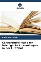 Franklin Li Duan - Sensorentwicklung für intelligente Anwendungen in der Luftfahrt