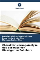 Dul Araújo Melo, Dulce Maria Araújo Melo, Marcus A Freitas Melo, Isabela Pinheiro Cavalcanti Lima - Charakterisierung/Analyse des Zusatzes von Kieselgur zu Zahnharz