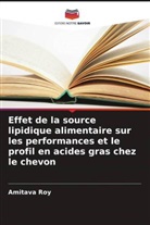 Amitava Roy - Effet de la source lipidique alimentaire sur les performances et le profil en acides gras chez le chevon