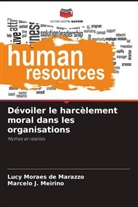 Marcelo J. Meiriño, Lucy Moraes de Marazzo - Dévoiler le harcèlement moral dans les organisations