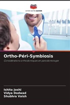 Vidya Dodwad, Ishita Joshi, Shubhra Vaish - Ortho-Péri-Symbiosis