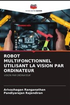 Pandiyarajan Rajendiran, Arivazhagan Ranganathan - ROBOT MULTIFONCTIONNEL UTILISANT LA VISION PAR ORDINATEUR