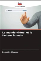 Benedict Kleusse - Le monde virtuel et le facteur humain