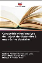 Dulce Maria Araújo Melo, Marcus A Freitas Melo, Isabela Pinheiro Cavalcanti Lima - Caractérisation/analyse de l'ajout de diatomite à une résine dentaire