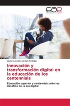 Javier Antonio Alemán Arróliga - Innovación y transformación digital en la educación de los centennials
