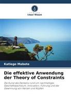 Katlego Mabote - Die effektive Anwendung der Theory of Constraints