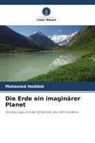Mohamed Haddab - Die Erde ein imaginärer Planet