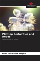Nelsa Inês Fabian Nespolo - Plotting Certainties and Hopes
