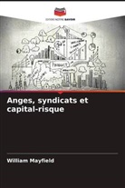 William Mayfield - Anges, syndicats et capital-risque