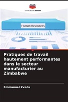 Emmanuel Zvada - Pratiques de travail hautement performantes dans le secteur manufacturier au Zimbabwe