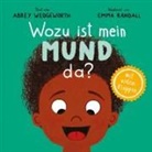 Abbey Wedgeworth, Emma Randall - Wozu ist mein Mund da?