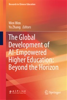 Wen Wen, Zhang, Yu Zhang - The Global Development of AI-Empowered Higher Education: Beyond the Horizon