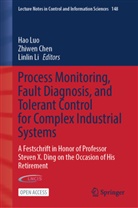 Zhiwen Chen, Linlin Li, Hao Luo - Process Monitoring, Fault Diagnosis, and Tolerant Control for Complex Industrial Systems