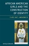 Sheila Walker, Walker Sheila - African American Girls and the Construction of Identity