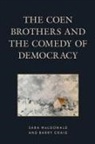 Barry Craig, Craig Barry, Sara MacDonald, Sara Craig Macdonald, Lee Trepanier - Coen Brothers and the Comedy of Democracy