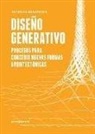 Asterios Agkathidis - Diseño generativo : procesos para concebir nuevas formas arquitectónicas