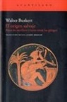 Luis Andrés Bredlow Wenda, Walter Burkert - El origen salvaje