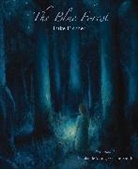 Luke Fischer, Fischer Luke, Tim Smith, Tim Smith, Stephanie Young, Young Stephanie - The Blue Forest