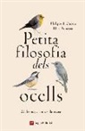 Philippe J. Dubois, Élise Rousseau - Petita filosofia dels ocells : 22 lliçons per a una vida serena