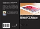 Jaqueline C. Souza - La importancia de la contabilidad en la toma de decisiones administrativas
